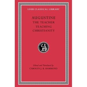 The Teacher. Teaching Christianity -- Augustine